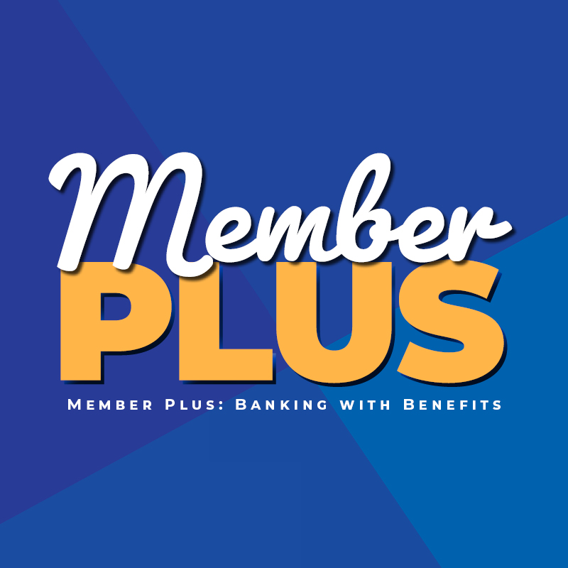 Member Plus:  Banking with Benefits